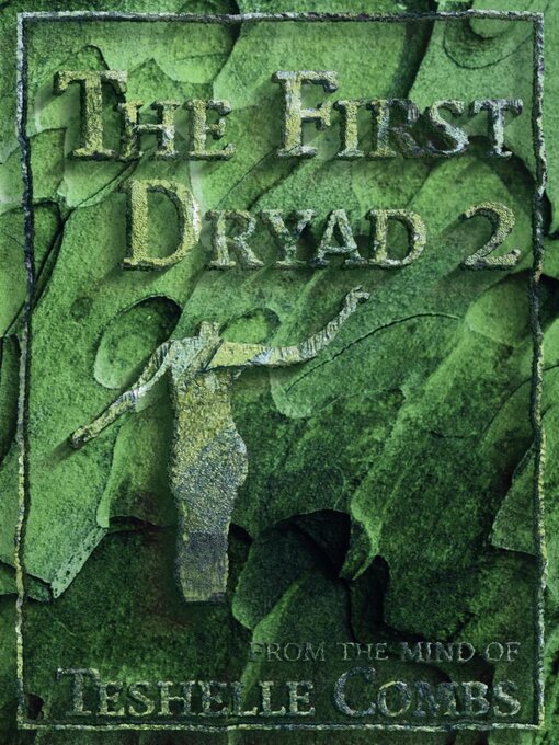 Title details for The First Dryad 2 by Teshelle Combs - Available